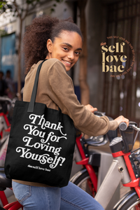 Thank You for Loving Yourself! Tote Bag